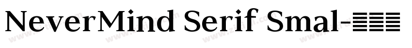 NeverMind Serif Smal字体转换